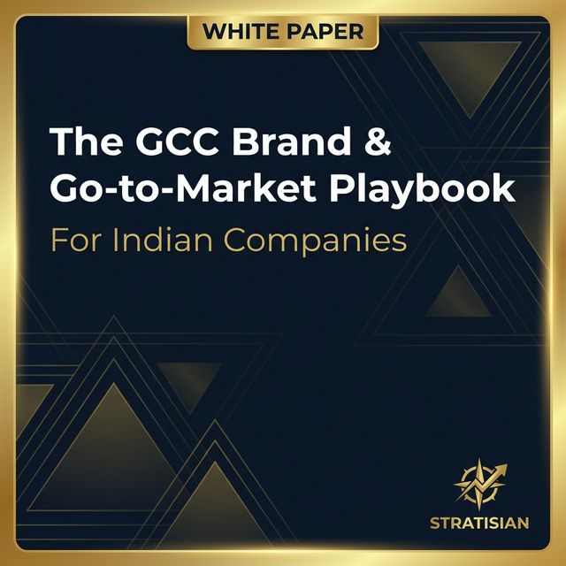 GCC Brand & GTM Playbook for Indian Companies | Stratisian White Paper